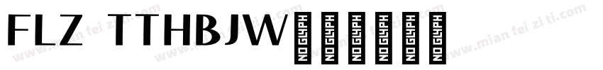 FLZ TTHBJW字体转换
